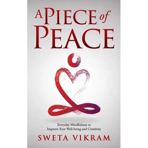 A Piece of Peace: Everyday Mindfulness You Can Use - Hardcover - IBook Store