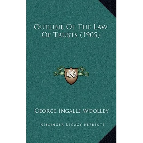 Outline Of The Law Of Trusts (1905) - Hardcover