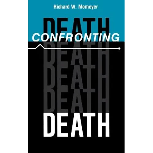 Confronting Death - Hardcover