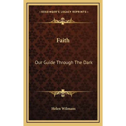 Faith: Our Guide Through The Dark