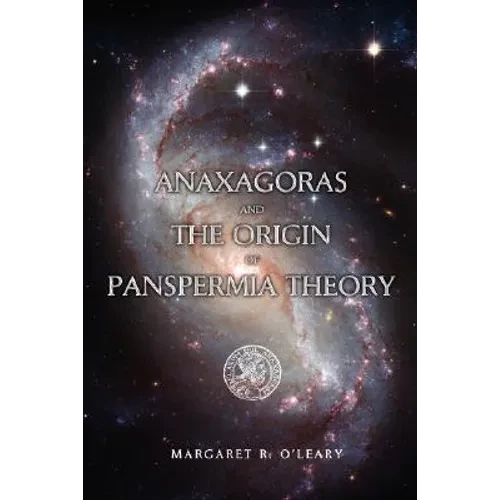 Anaxagoras and the Origin of Panspermia Theory - Paperback