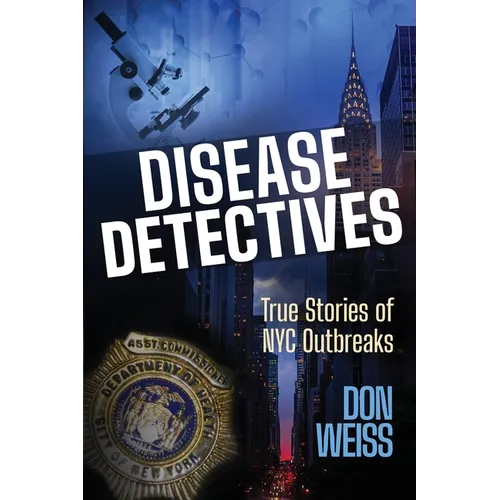 Disease Detectives: True Stories of NYC Outbreaks - Paperback - IBook Store