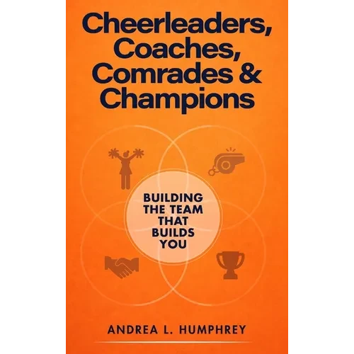 Cheerleaders, Coaches, Comrades & Champions - Hardcover