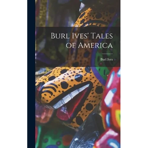 Burl Ives' Tales of America - Hardcover