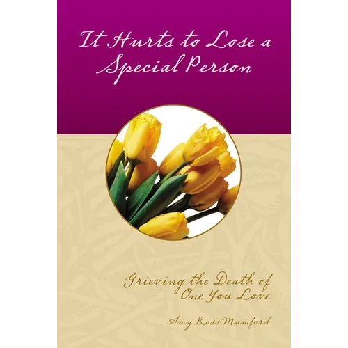 It Hurts to Lose a Special Person - Paperback