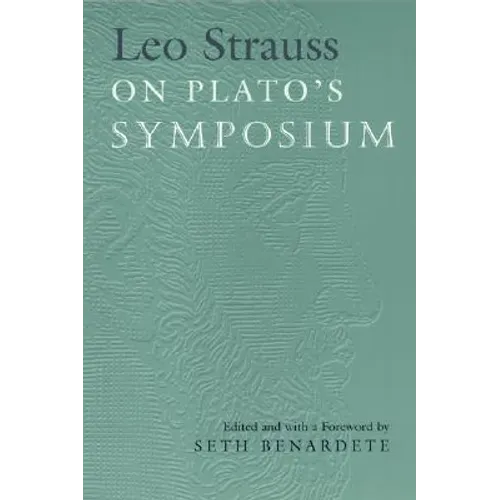 Leo Strauss on Plato's Symposium - Paperback - IBook Store