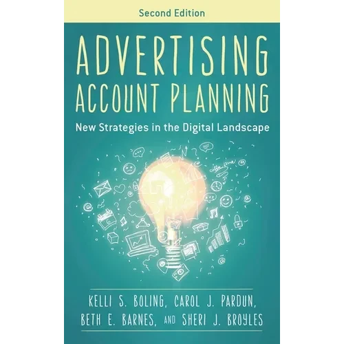 Advertising Account Planning: New Strategies in the Digital Landscape - Hardcover