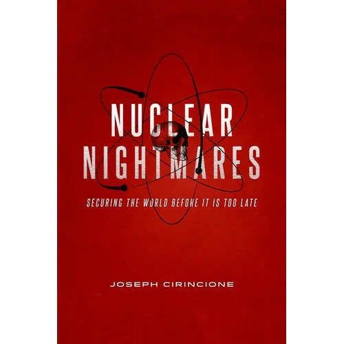 Nuclear Nightmares: Securing the World Before It Is Too Late - Paperback - IBook Store