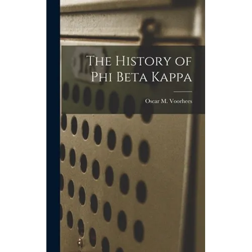 The History of Phi Beta Kappa - Hardcover - IBook Store