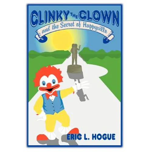 Clinky The Clown and The Secret of Happyville