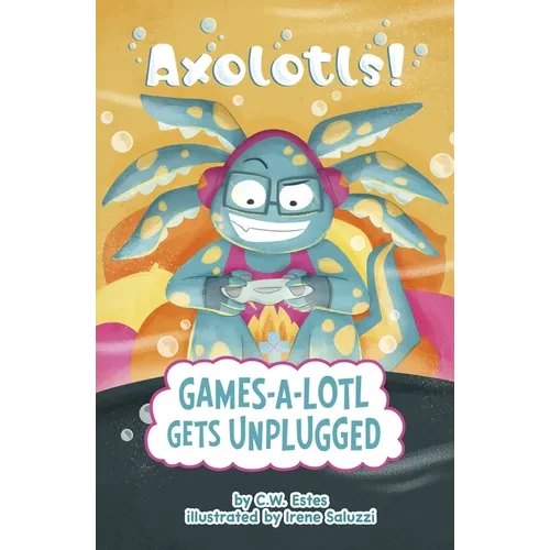 Games-A-Lotl Gets Unplugged - Library Binding