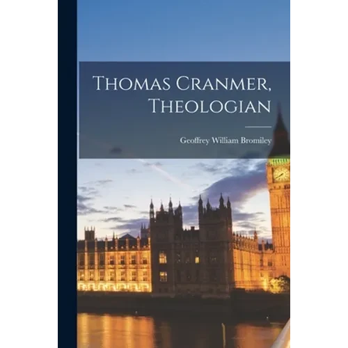 Thomas Cranmer, Theologian - Paperback