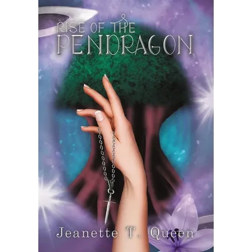 Rise of the Pendragon - Hardcover