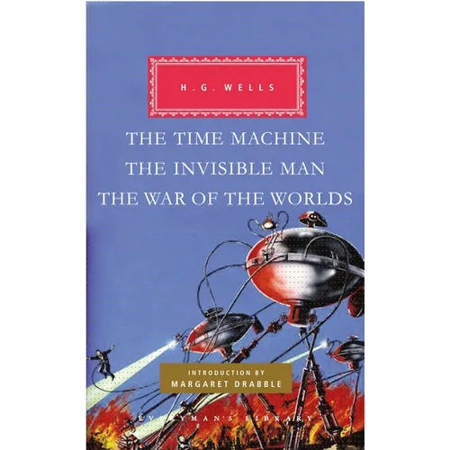 The Time Machine, the Invisible Man, the War of the Worlds: Introduction by Margaret Drabble