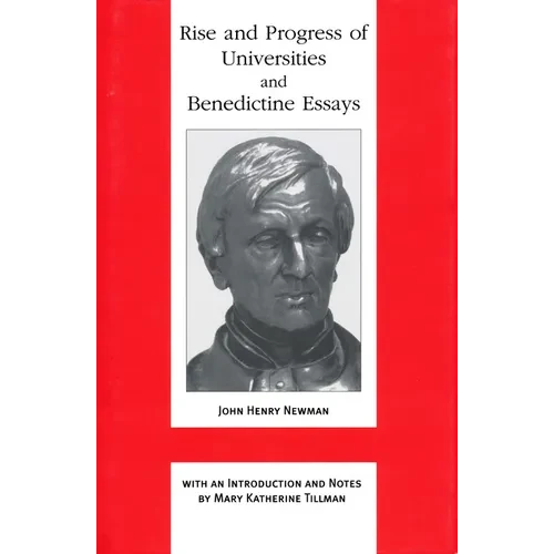 Rise and Progress of Universities and Benedictine Essays: Benedictine Essays - Hardcover - IBook Store
