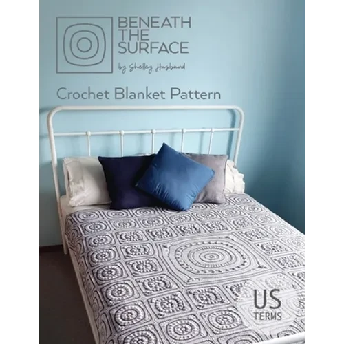 Beneath the Surface US Terms Edition: Crochet Blanket Pattern - Paperback