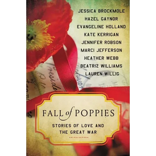 Fall of Poppies: Stories of Love and the Great War - Paperback