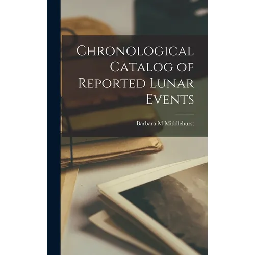 Chronological Catalog of Reported Lunar Events - Hardcover - IBook Store