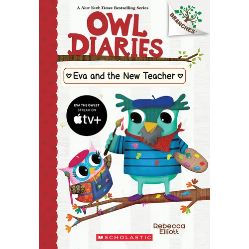 Eva and the New Teacher: A Branches Book (Owl Diaries #21): Volume 21