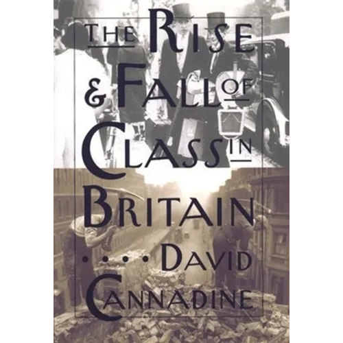 The Rise and Fall of Class in Britain - Paperback - IBook Store