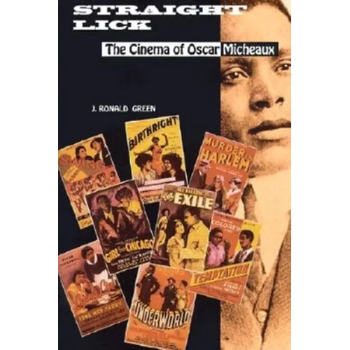 Straight Lick: The Cinema of Oscar Micheaux - Hardcover - IBook Store