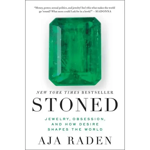 Stoned: Jewelry, Obsession, and How Desire Shapes the World - Paperback