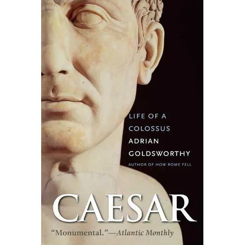 Caesar: Life of a Colossus
