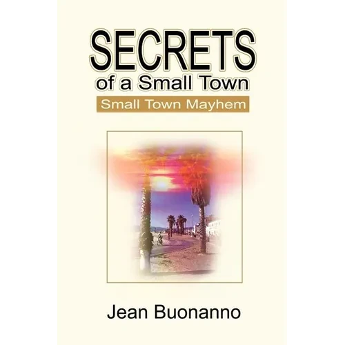 Secrets of a Small Town: Small Town Mayhem - Paperback
