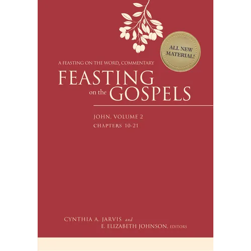Feasting on the Gospels--John, Volume 2: A Feasting on the Word Commentary