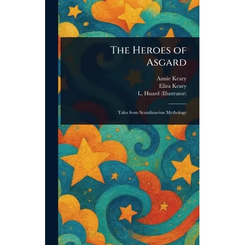 The Heroes of Asgard - Hardcover