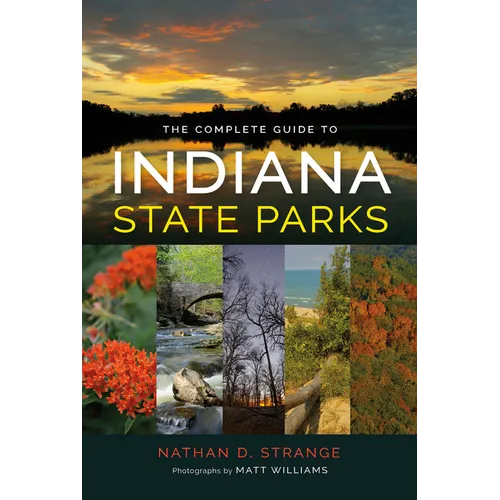 The Complete Guide to Indiana State Parks - Paperback - IBook Store