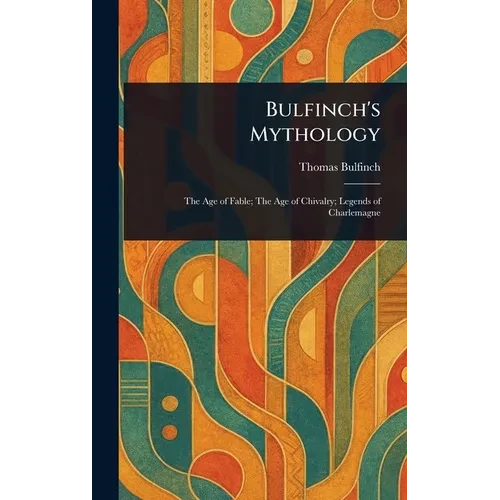 Bulfinch's Mythology - Hardcover