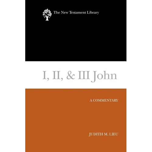 I, II, & III John: A Commentary - Paperback