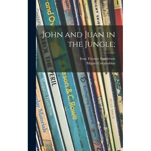 John and Juan in the Jungle; - Hardcover