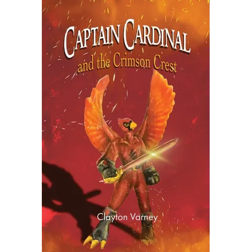 Captain Cardinal and the Crimson Crest