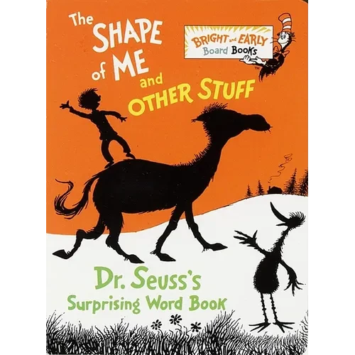 The Shape of Me and Other Stuff: Dr. Seuss's Surprising Word Book - Board Book
