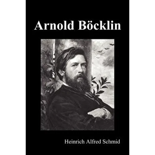 Arnold Böcklin (Illustrated Edition) - Paperback