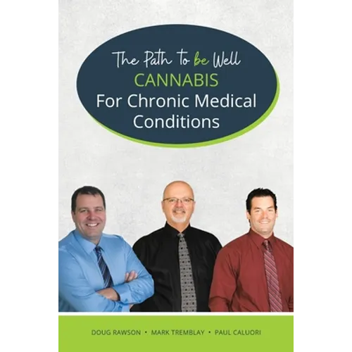 Cannabis for Chronic Medical Conditions: The Path To Be Well