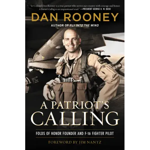 A Patriot's Calling: My Life as an F-16 Fighter Pilot
