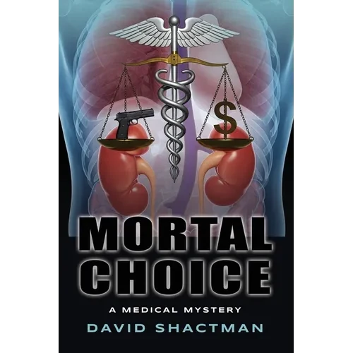 Mortal Choice: A Medical Mystery - Paperback