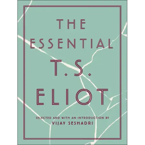The Essential T.S. Eliot