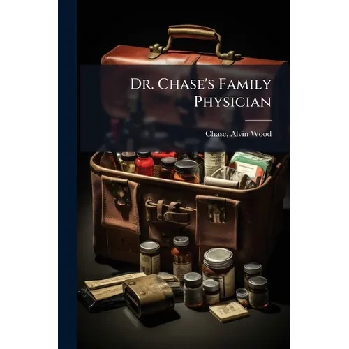 Dr. Chase's Family Physician - Paperback