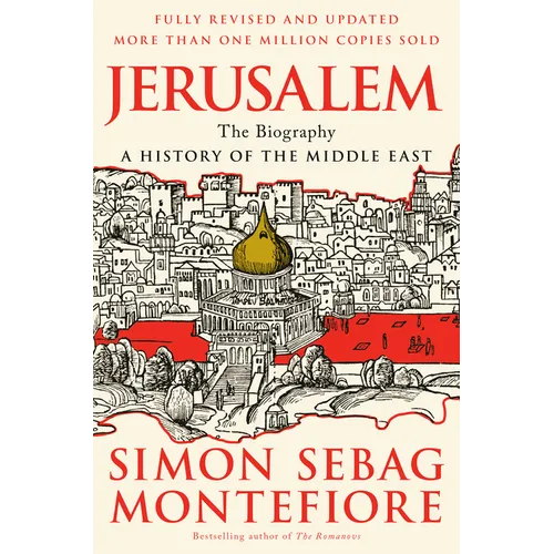 Jerusalem: The Biography