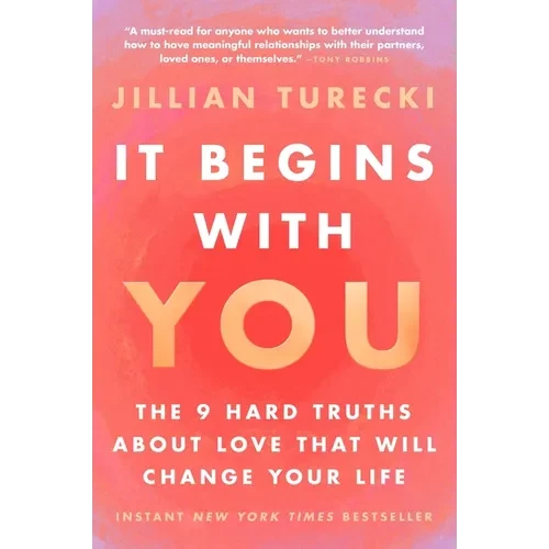 It Begins with You: The 9 Hard Truths about Love That Will Change Your Life - Paperback