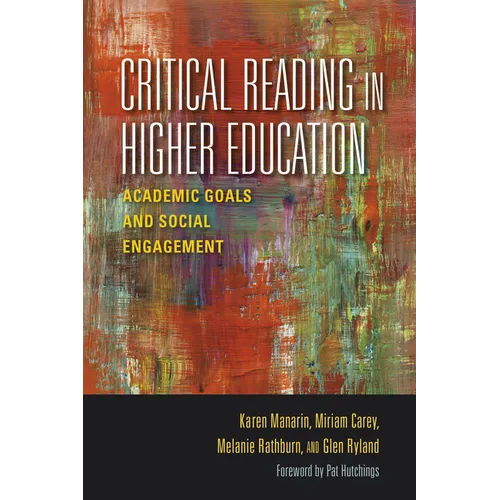 Critical Reading in Higher Education: Academic Goals and Social Engagement - Paperback - IBook Store