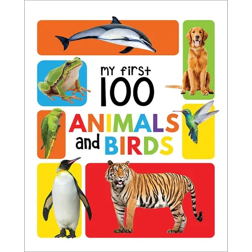 My First 100 Animals and Birds: Padded Board Books - Board Book