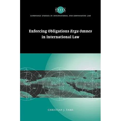 Enforcing Obligations Erga Omnes in International Law