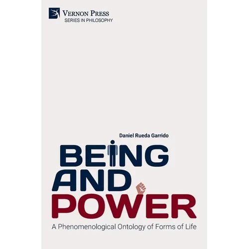 Being and Power. A Phenomenological Ontology of Forms of Life - Paperback