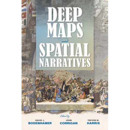 Deep Maps and Spatial Narratives - Paperback - IBook Store