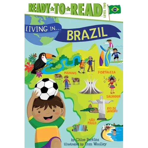 Living in . . . Brazil: Ready-To-Read Level 2 - Paperback